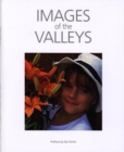 Image for Images of the Valleys