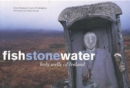 Image for Fish Stone Water : The Holy Wells of Ireland