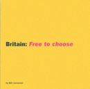 Image for BRITAIN FREE TO CHOOSE