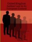 Image for United Kingdom Asylum Law in Its European Context