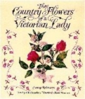 Image for COUNTRY FLOWERS OF A VICTORIAN LADY