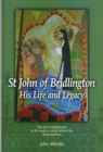 Image for St John of Bridlington - His Life and Legacy : The Last Englishman to be Made a Saint Before the Reformation