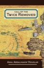 Image for Call of the twice removed  : the necessary and unique role for the African/Caribbean in the future of Europe and beyond