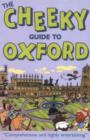Image for The cheeky guide to Oxford