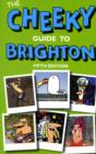 Image for The Cheeky Guide To Brighton