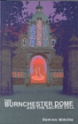 Image for The Burnchester Dome and the sacred cell : Adult Cover Edition