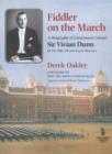 Image for Fiddler on the March : A Biography of Lt.Col.Sir Vivian Dunn, KCVO OBE FRAM RM
