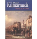 Image for Proud Kilmarnock : Stories of a Town
