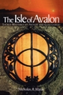 Image for The Isle of Avalon : Sacred Mysteries of Arthur and Glastonbury Tor