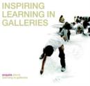 Image for Inspiring learning in galleries