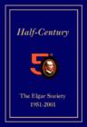 Image for Half-century  : The Elgar Society, 1951-2001