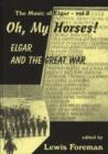 Image for Oh, my horses!  : Elgar and the Great War