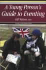 Image for A Young Person&#39;s Guide to Eventing