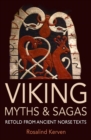 Image for Viking myths &amp; sagas  : retold from ancient Norse texts