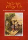 Image for Victorian Village Life : A Warwickshire School Master&#39;s Record