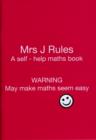 Image for Mrs J.Rules : A Self-help Maths Book : 1 : Yes