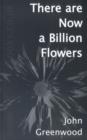 Image for There are Now a Billion Flowers