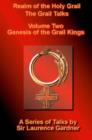Image for Realm of the Holy Grail : The Grail Talks : v. 2 : Genesis of the Grail Kings