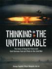 Image for Thinking the Unthinkable : The Lives of Royal Air Force and East German Fast-Jet Pilots in the Cold War