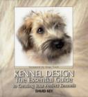 Image for Kennel design  : the essential guide to creating your perfect kennels