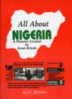 Image for All About Nigeria : A Monster Created by Great Britain