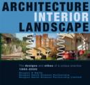 Image for Architecture Interior Landscape : The Design and Ethos of a Unique Practice 1960-2000