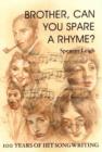 Image for Brother, can you spare a rhyme?  : 100 years of hit songwriting