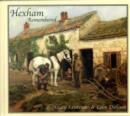 Image for Hexham Remembered : An Illustrated Glimpse into Hexham&#39;s Past