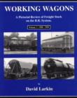 Image for Working Wagons : A Pictorial Review of Freight Stock on the B.R.System : v. 3 : 1980-1984