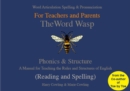 Image for The Word Wasp : A Manual for Teaching the Rules and Structures of Spelling