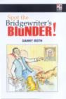 Image for Spot the Bridge Writer&#39;s Blunder