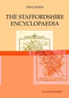 Image for The Staffordshire Encyclopaedia : A Secondary Source Index on the History of the Old County of Stafford, Celebrating Its Curiosities, Peculiarities and Legends