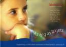 Image for As big as it gets  : supporting a child when someone in their family is seriously ill