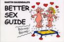 Image for Martin Baxendale&#39;s Better Sex Guide