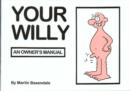 Image for Your Willy : An Owner&#39;s Manual