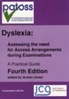 Image for Dyslexia  : assessing the need for access arrangements during examinations