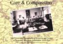 Image for Care and Compassion : Old Prints and Photographs of Hospitals and Nurses in Berkshire and South Oxfordshire 1839-1930