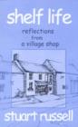 Image for Shelf life  : reflections from a village shop