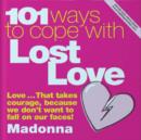 Image for 101 Ways to Cope With Lost Love