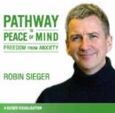 Image for Pathway to Peace of Mind : Freedom from Anxiety