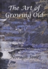 Image for The Art of Growing Old