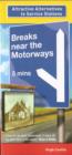 Image for Breaks Near the Motorways : Attractive Alternatives to Service Stations