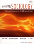 Image for AS Level Sociology : The Complete Course for the AQA Specification