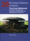 Image for 20th Century Defences in Britain: The East Midlands
