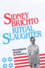 Image for Ritual slaughter  : growing up Jewish in America