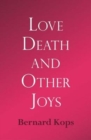 Image for Love, Death and Other Joys