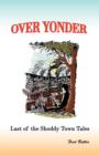 Image for Over Yonder : Last of the Shoddy Town Tales