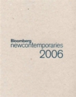 Image for Bloomberg New Contemporaries 2006  : selectors, Angus Fairhurst, Paul Noble, Alison Wilding