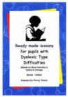 Image for Ready Made Lessons for Pupils with Dyslexic Type Difficulties : Bk. 3