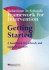 Image for Getting Started : Behaviour in Schools Framework for Intervention